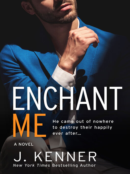 Title details for Enchant Me by J. Kenner - Available